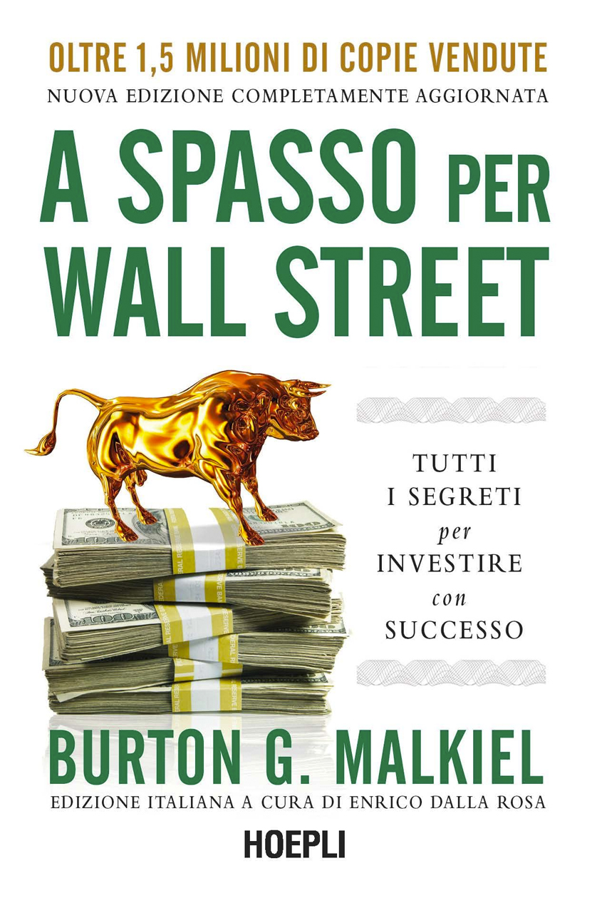 Libro "A spasso per Wall Street" con sottotitolo: tutti i segreti per investire con successo