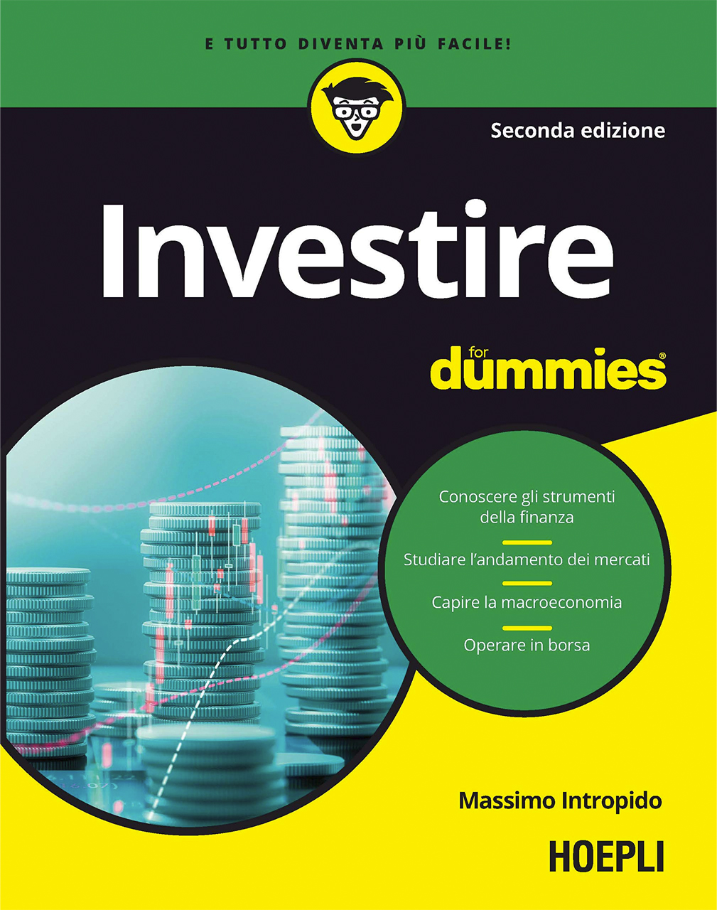 Libro "Investire for dummies" con sottotitolo: conoscere gli strumenti di finanza, studiare l'andamento dei mercati, capire la macroeconomia, operare in borsa